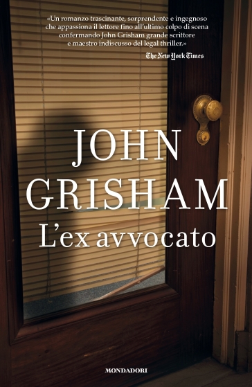 L'ex avvocato. Mondadori Bravo - John Grisham