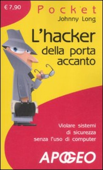 L'hacker della porta accanto - Johnny Long