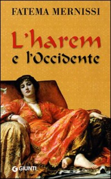 L'harem e l'Occidente - Fatema Mernissi