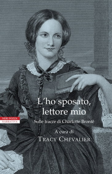 L'ho sposato, lettore mio - Audrey Niffenegger - Elif Shafak - Elizabeth McCracken - Emma Donoghue - Esther Freud - Evie Wyld - Francine Prose - Helen Dunmore - Jane Gardam - Joanna Briscoe - Kirsty Gunn - Linda Grant - Lionel Shriver - Nadifa Mohamed - Namwali Serpell - Patricia Park - Salley Vickers - Sarah Hall - Susan Hill - Tessa Hadley - Tracy Chevalier