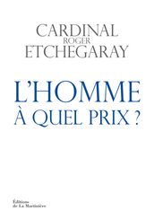 L homme, à quel prix ?