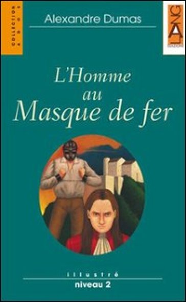 L'homme au masque de fer - Alexandre Dumas