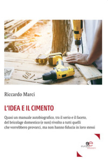 L'idea e il cimento - Riccardo Marci