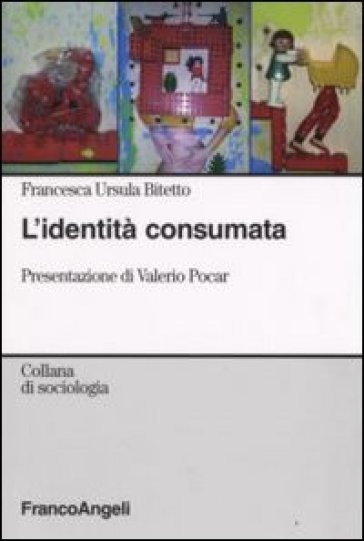L'identità consumata - Francesca U. Bitetto