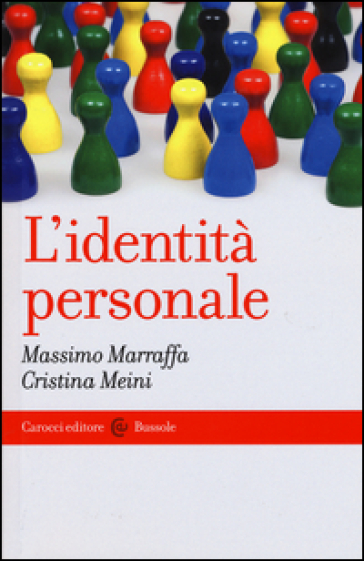 L'identità personale - Massimo Marraffa - Cristina Meini