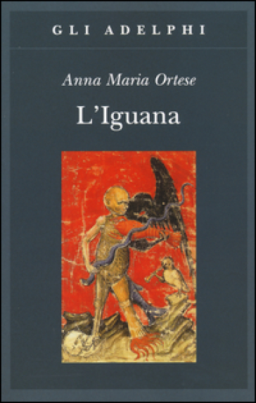 L'iguana - Anna Maria Ortese