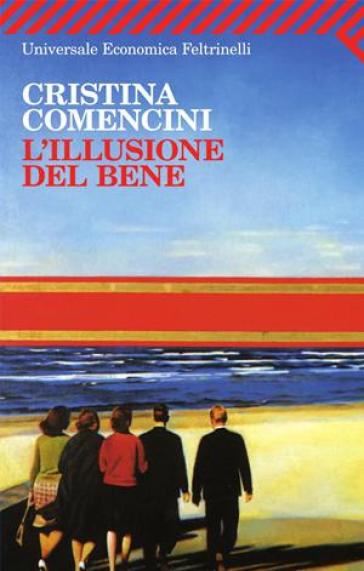 L'illusione del bene - Cristina Comencini