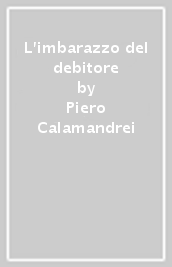 L imbarazzo del debitore