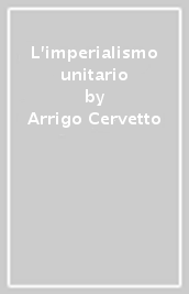 L imperialismo unitario