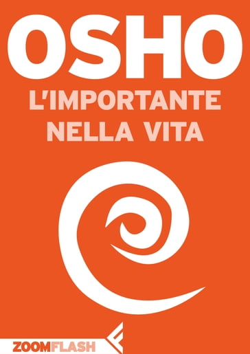 L'importante nella vita - Osho