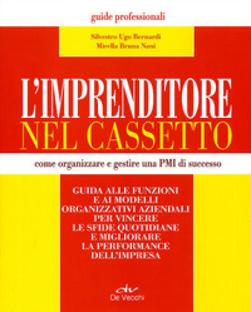 L'imprenditore nel cassetto - Silvestro Ugo Bernardi - Mirella B. Nani