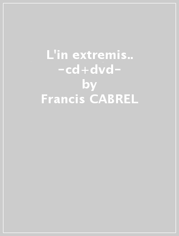 L'in extremis.. -cd+dvd- - Francis CABREL