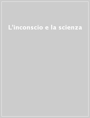 L'inconscio e la scienza