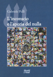 L inconscio e l aporia del nulla