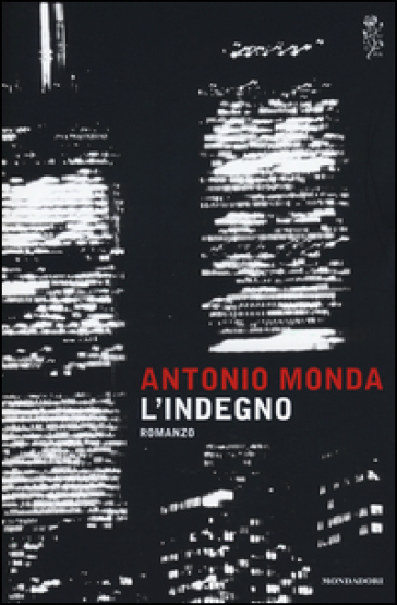 L'indegno - Antonio Monda