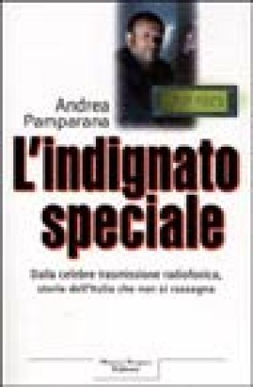 L'indignato speciale - Andrea Pamparana