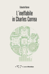 L ineffabile in Charles Correa