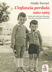 L infanzia perduta 1960-1969