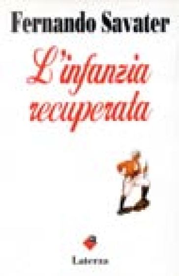 L'infanzia recuperata - Fernando Savater