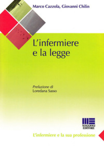 L'infermiere e la legge - Marco Cazzola - Giovanni Chilin