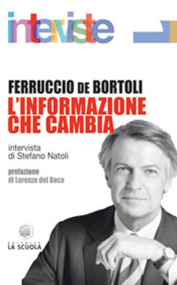 L'informazione che cambia - Ferruccio De Bortoli