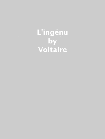 L'ingénu - Voltaire