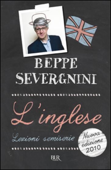 L'inglese. Lezioni semiserie - Beppe Severgnini