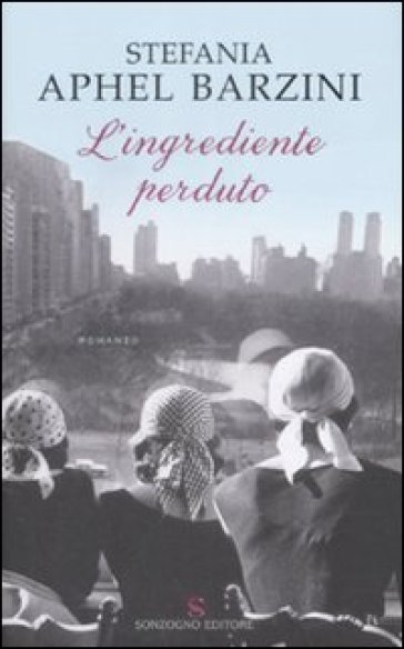 L'ingrediente perduto - Stefania A. Barzini