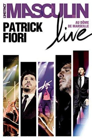 L'instinct masculin live - Patrick Fiori