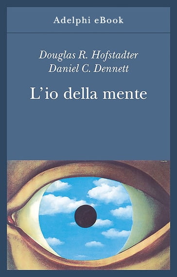 L'io della mente - Douglas R. Hofstadter - Daniel C. Dennett