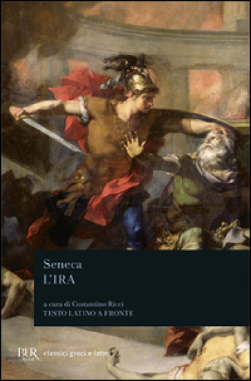 L'ira - Lucio Anneo Seneca