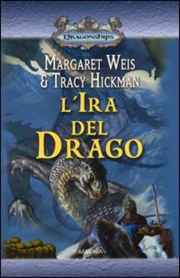 L'ira del drago. Dragonships - Margaret Weis - Tracy Hickman