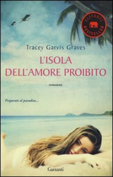 L'isola dell'amore proibito - Tracey Garvis Graves