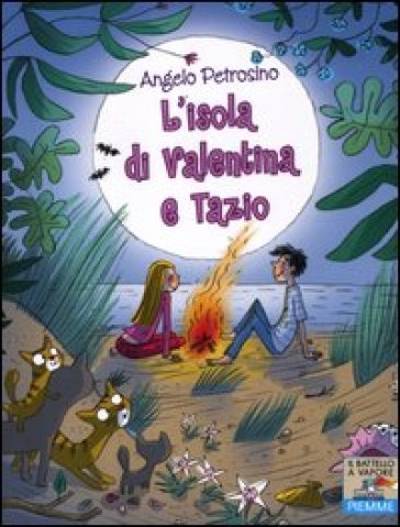 L'isola di Valentina e Tazio - Angelo Petrosino