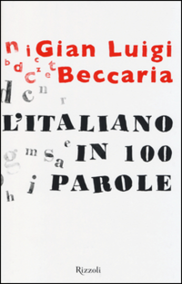 L'italiano in 100 parole - G. Luigi Beccaria