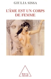 L  âme est un corps de femme