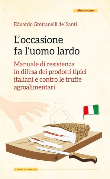 L'occasione fa l'uomo lardo - Eduardo Grottanelli de Santi