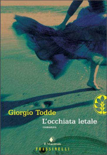 L'occhiata letale - Giorgio Todde