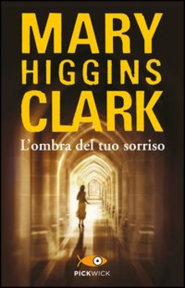 L'ombra del tuo sorriso - Mary Higgins Clark