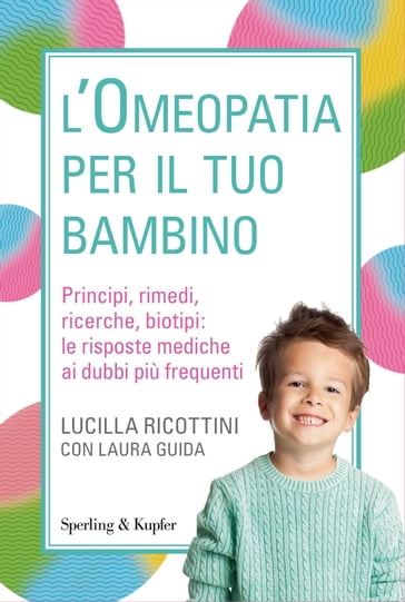 L'omeopatia per il tuo bambino - Laura Guida - Lucilla Ricottini