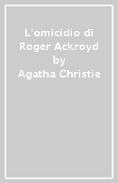 L omicidio di Roger Ackroyd