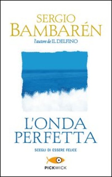 L'onda perfetta - Sergio Bambaren