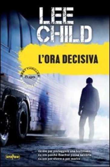 L'ora decisiva - Lee Child