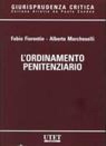 L'ordinamento penitenziario - Fabio Fiorentin - Alberto Marcheselli