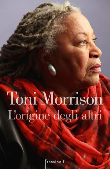 L'origine degli altri - Toni Morrison