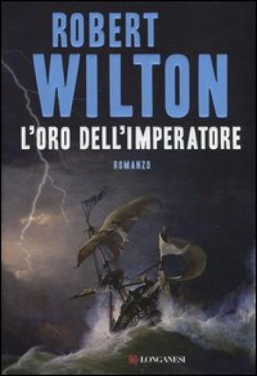 L'oro dell'imperatore - Robert Wilton