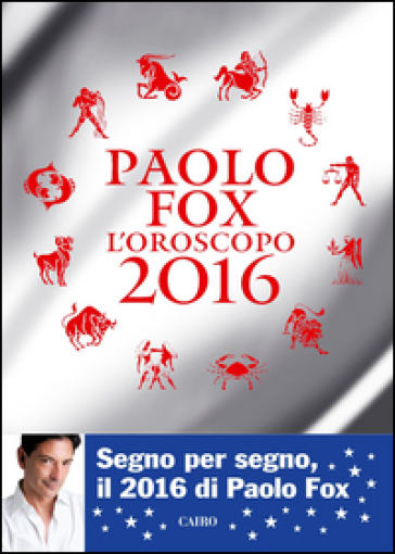 L'oroscopo 2016 - Paolo Fox