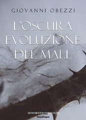 L oscura evoluzione del male