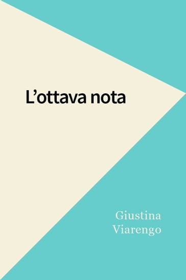 L'ottava nota - Giustina Viarengo