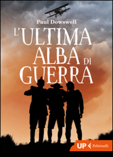 L'ultima alba di guerra - Paul Dowswell